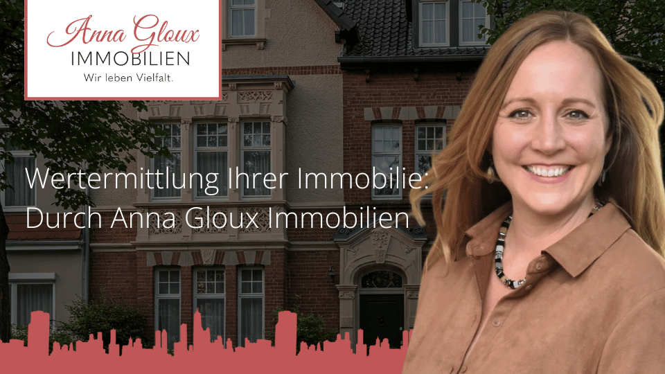 Wertermittlung durch Anna Gloux Immobilien