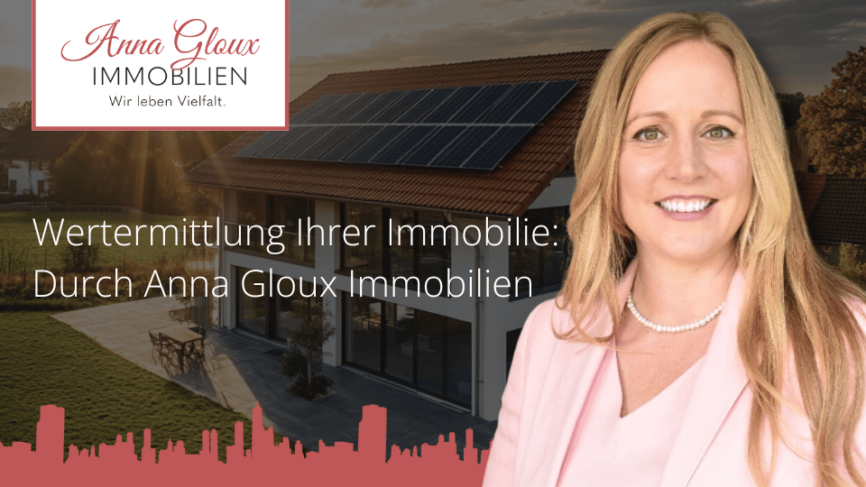Wertermittlung durch Anna Gloux Immobilien